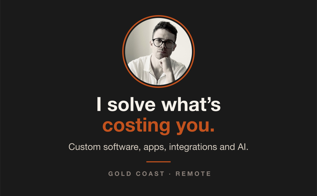 Back of Robert’s card: I solve what’s costing you. Custom software, apps, integrations and AI. Gold Coast and remote.